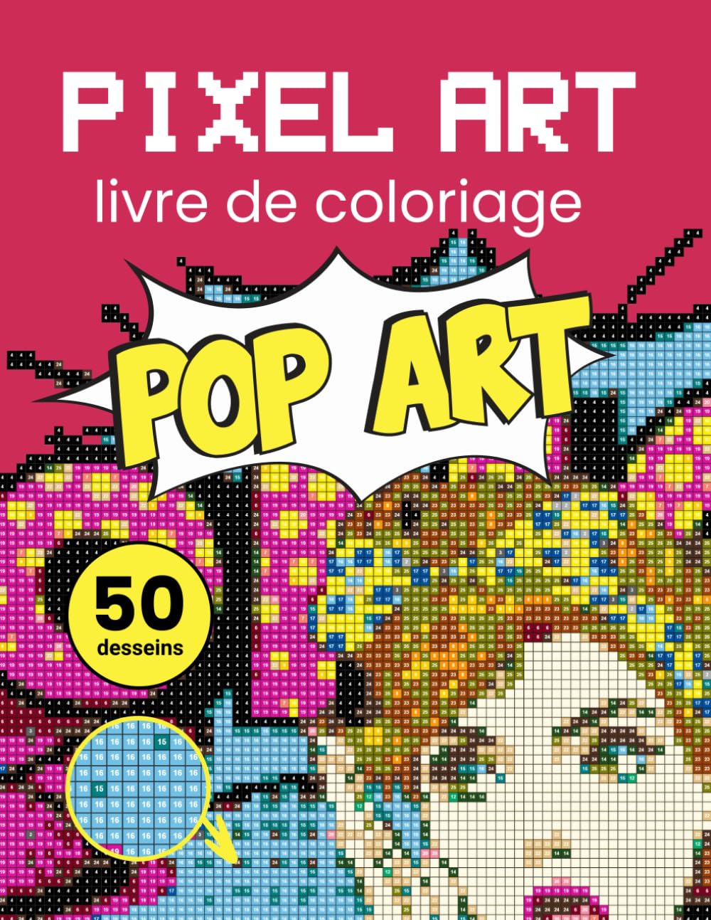 Pixel Art livre de coloriage, pop art. Couleur Par Numéro pour Adultes. Livre de coloriage mosaïque et thérapie de relaxation et. Mosaïques mystérieuses.