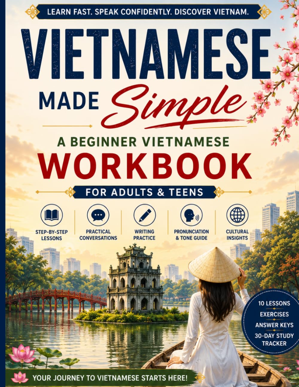 A Beginner Vietnamese Workbook for Adults — Learn Everyday Phrases, Writing, Pronunciation & Conversation Skills: Learn Vietnamese Fast