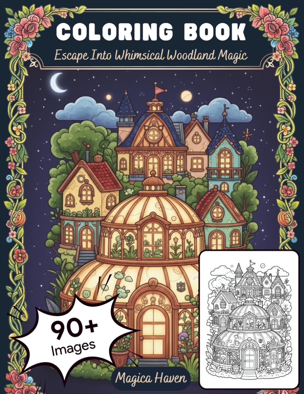 Whimsical Forest Dwellings: Coloring the Magic of Hidden Fairy Homes and Secret Woodland Gardens: An Intricate Adult Coloring Book for Stress Relief and Relaxation (Whimsical Fairy Houses)