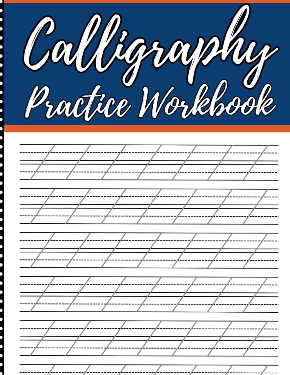Calligraphy Practice Paper: Modern Calligraphy, Hand Lettering Workbook for Beginners Practice Techniques and Fun Creative Projects | Master the Art ... Artist | Letter Format Size 8.5"X11" / A4