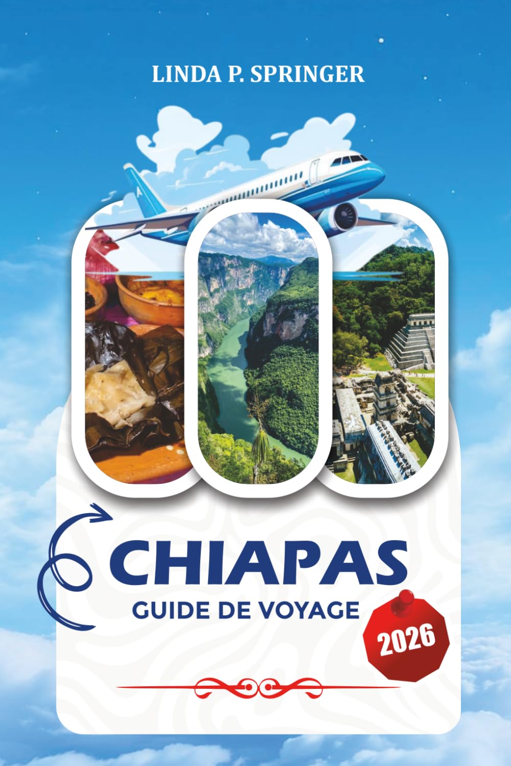 CHIAPAS GUIDE DE VOYAGE 2026: Principales attractions, joyaux cachés, cascades, ruines mayas, routes pittoresques et vacances inoubliables au Mexique
