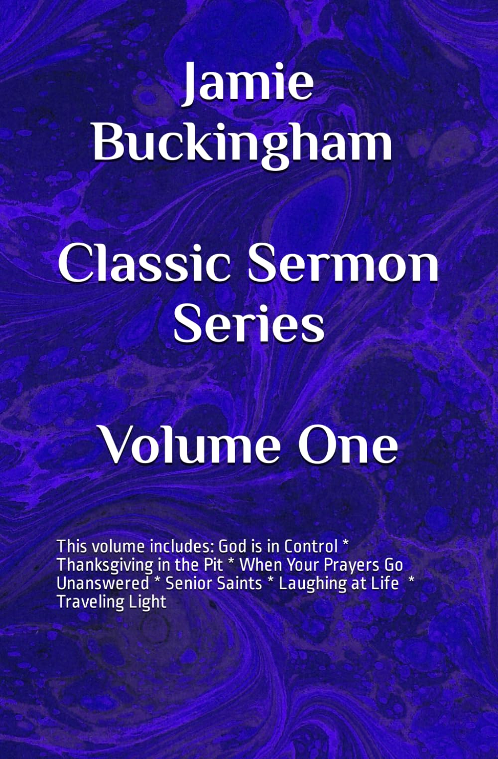 Jamie Buckingham Classic Sermon Series: Volume One