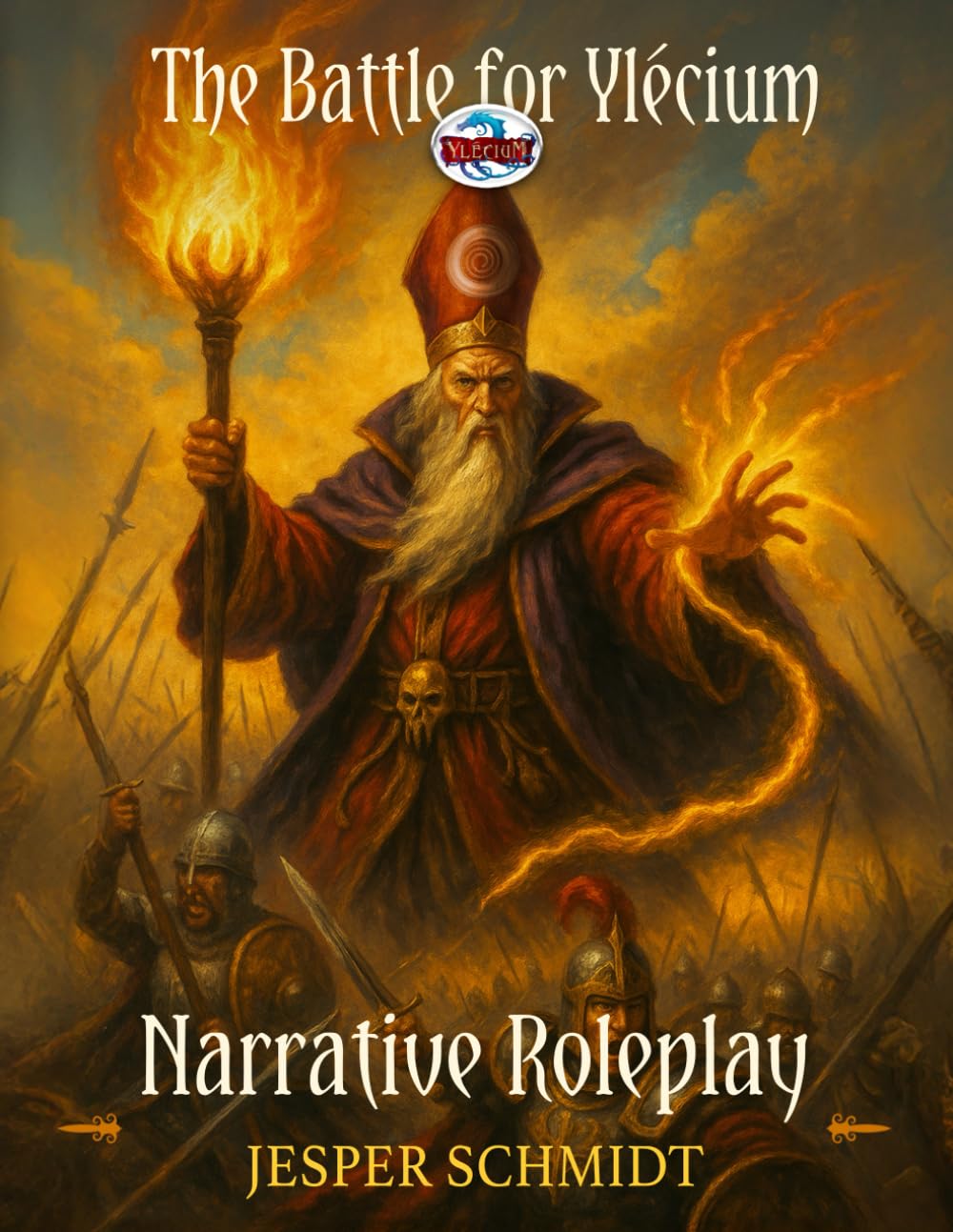 Narrative Roleplay: Universal Campaign Building: A System-Agnostic Narrative Campaign System for Tabletop RPGs and Miniature Wargames (The Ylécium Tabletop Series)