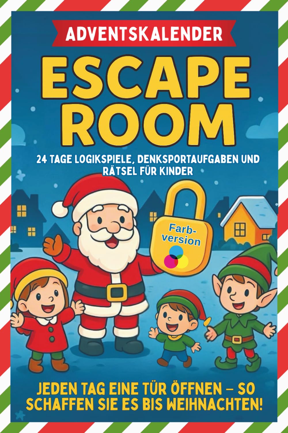 Escape Room Adventskalender: 24 Tage Logikspiele, Denksportaufgaben und Rätsel (3 tägliche Herausforderungen) | Weihnachts-Countdown Buch für Kinder