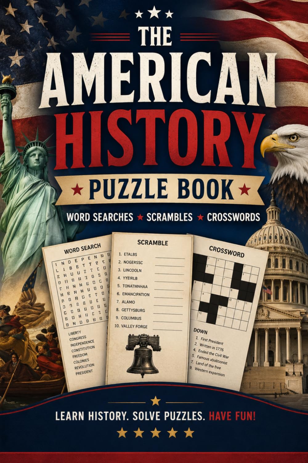 THE AMERICAN HISTORY PUZZLE BOOK: WORD SEARCHES, CROSSWORDS. SCRAMBLES