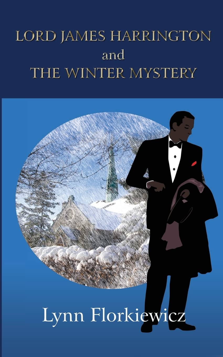 Lord James Harrington and the Winter Mystery: Volume 1,Lynn Flor