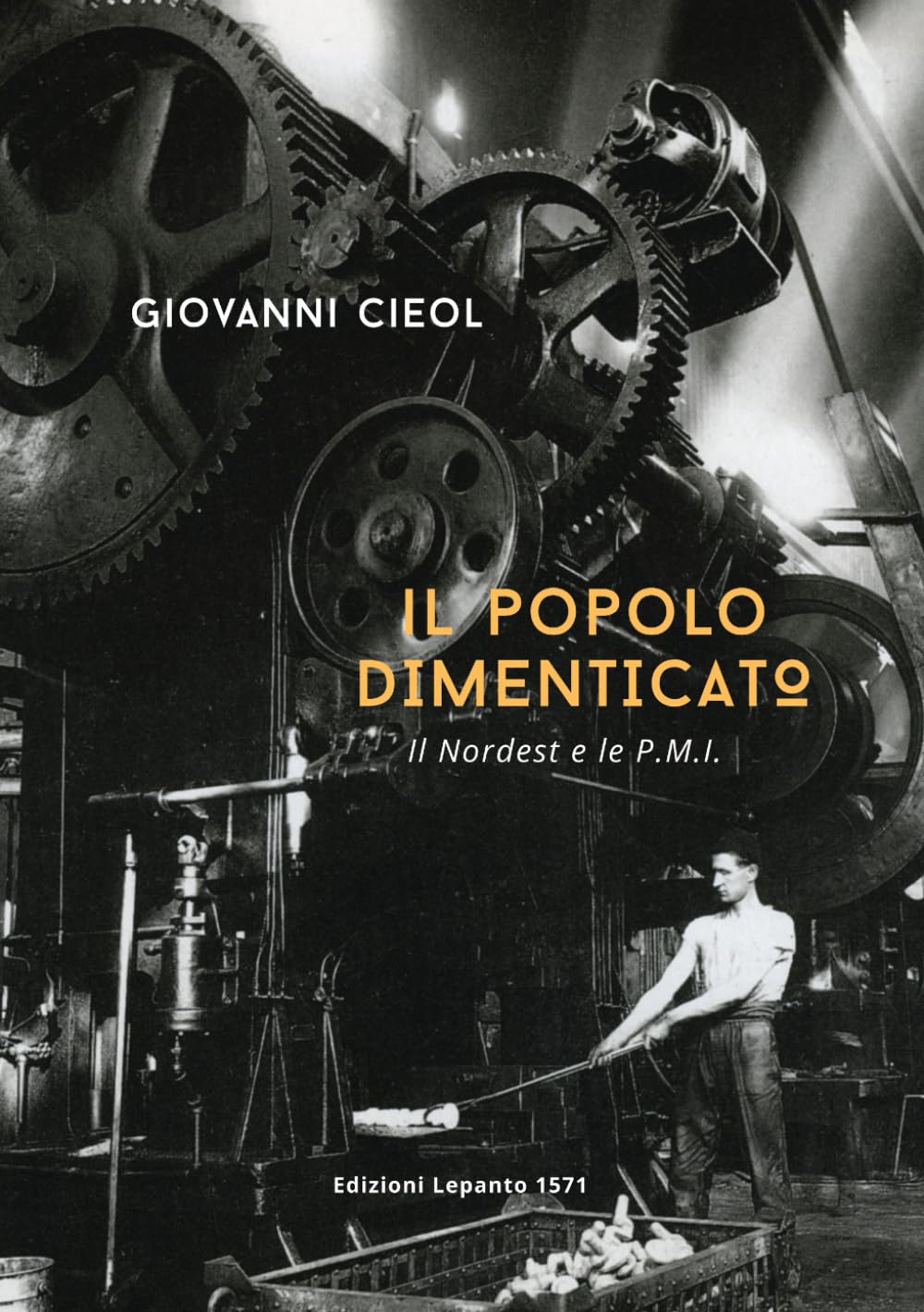 Il Popolo dimenticato: il Nordest ele P.M.I.
