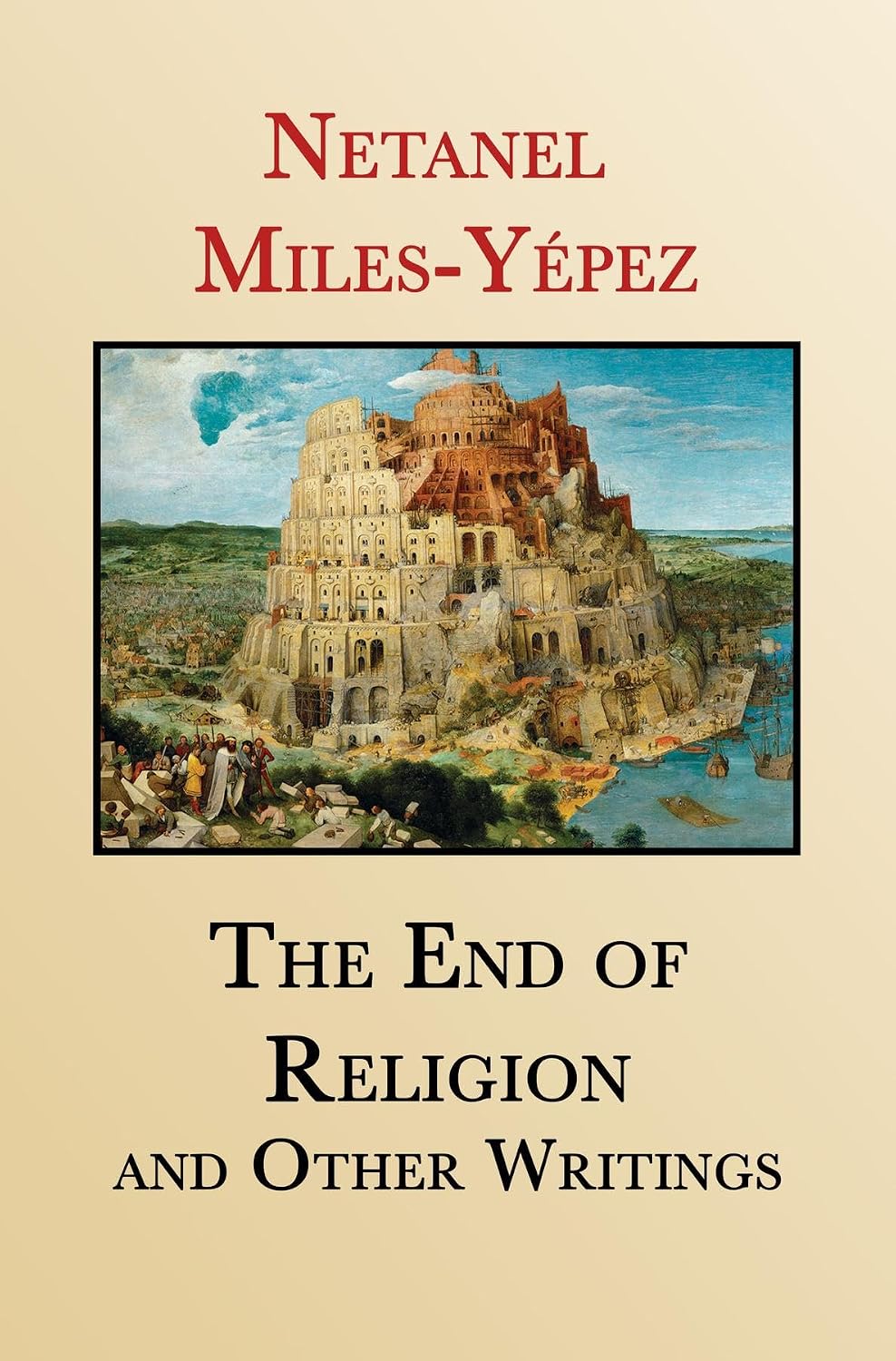 The End of Religion and Other Writings: Essays and Interviews on Religion, Interreligious Dialogue, and Jewish Renewal 1999-2019