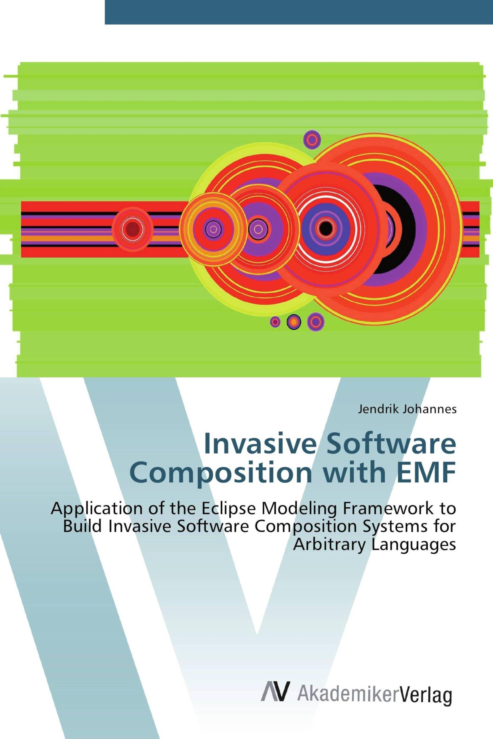 Invasive Software Composition with EMF: Application of the Eclipse Modeling Framework to Build Invasive Software Composition Systems for Arbitrary Languages