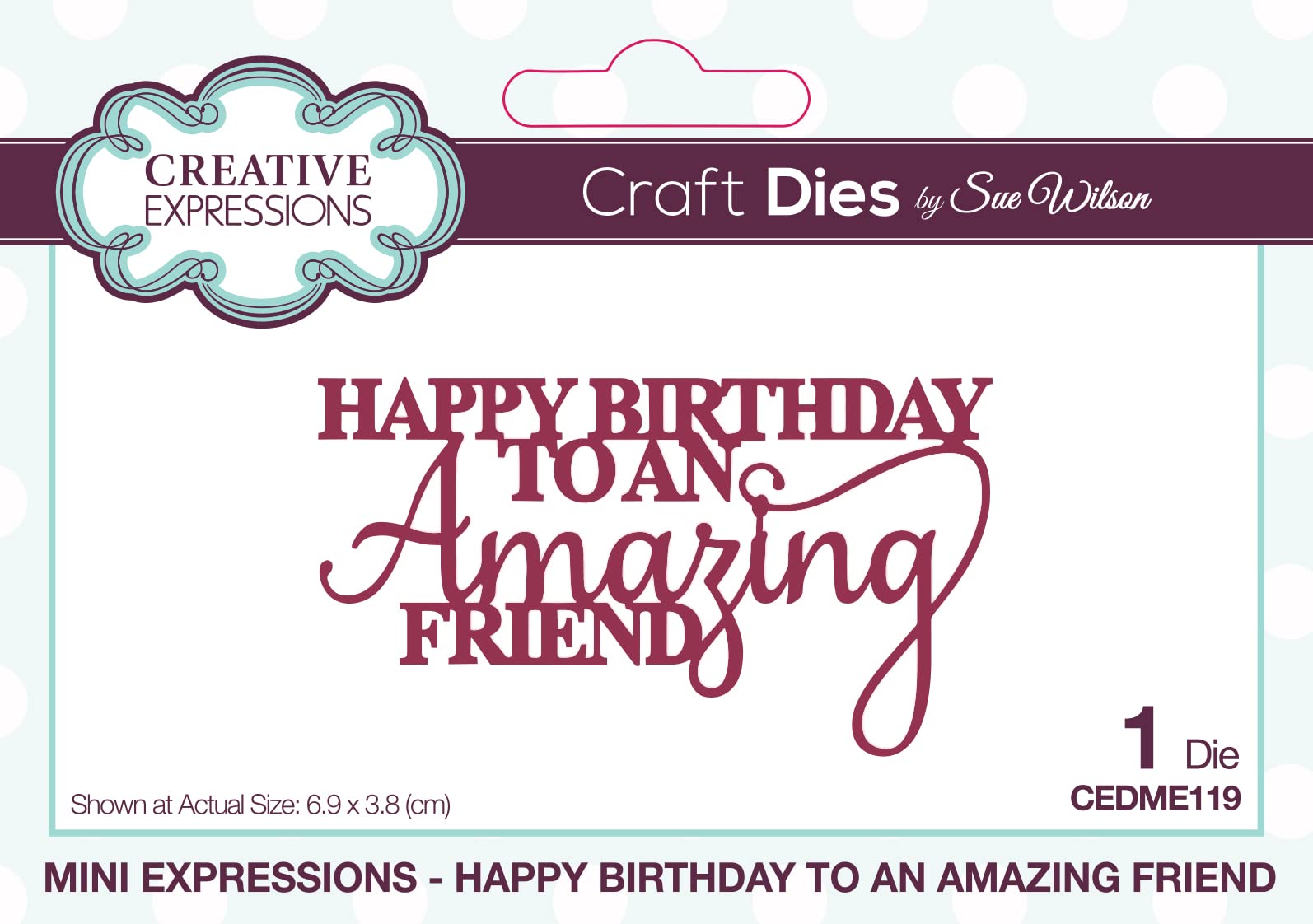 Creative Expressions Metal Sue Wilson - Mini Expressions - Happy Birthday To An Amazing Friend - Craft Die