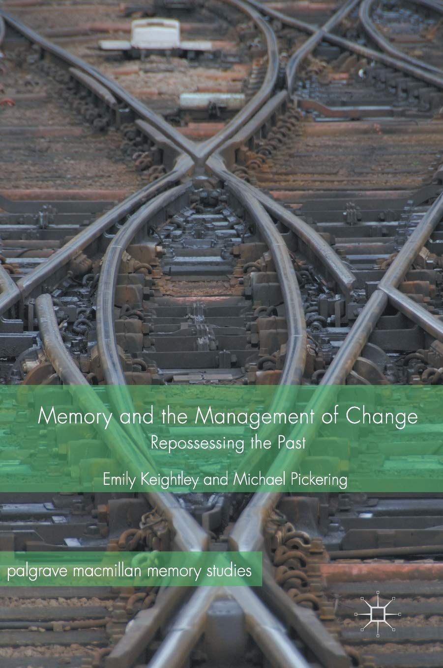 Memory and the Management of Change livre sur la gestion du changement organisationnel