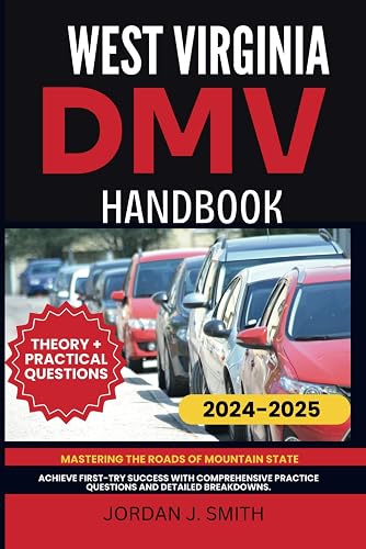 WEST VIRGINIA DMV HANDBOOK: Mastering the Roads of Mountain State