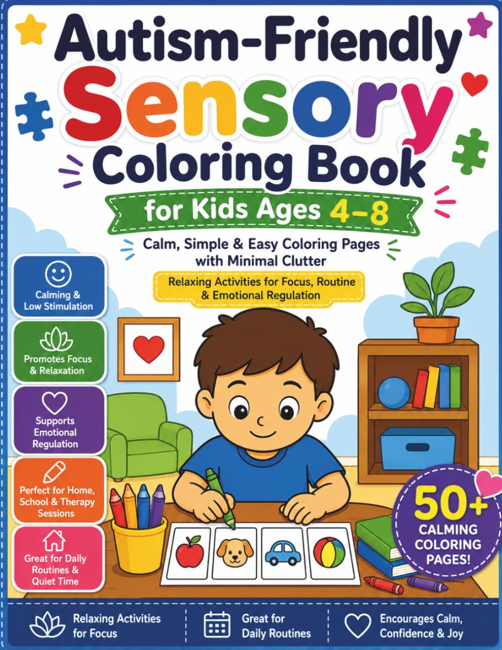 Autism-Friendly Sensory Coloring Book for Kids Ages 4–8: Calm, Simple & Easy Coloring Pages with Minimal Clutter | Relaxing Activities for Focus, Routine & Emotional Regulation