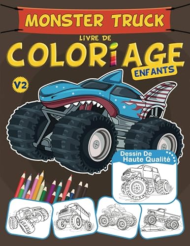 Monster Truck Livre De Coloriage Enfants: Camion, Voiture Monster Livre de Coloriage Unique Pour Les Garçons De 6 Ans Et Plus, Idée Cadeau Pour Noël
