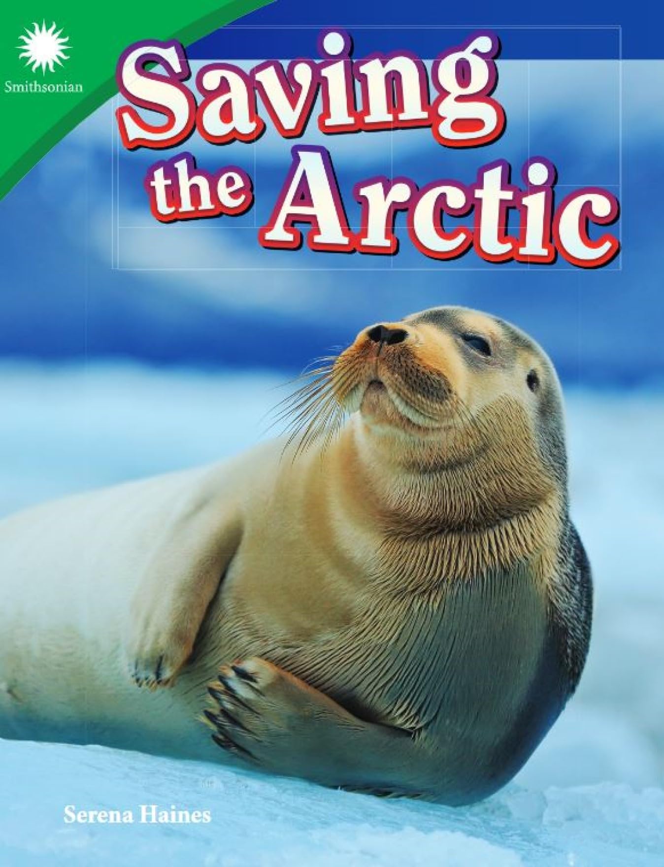 Saving the Arctic (Smithsonian: Informational Text)