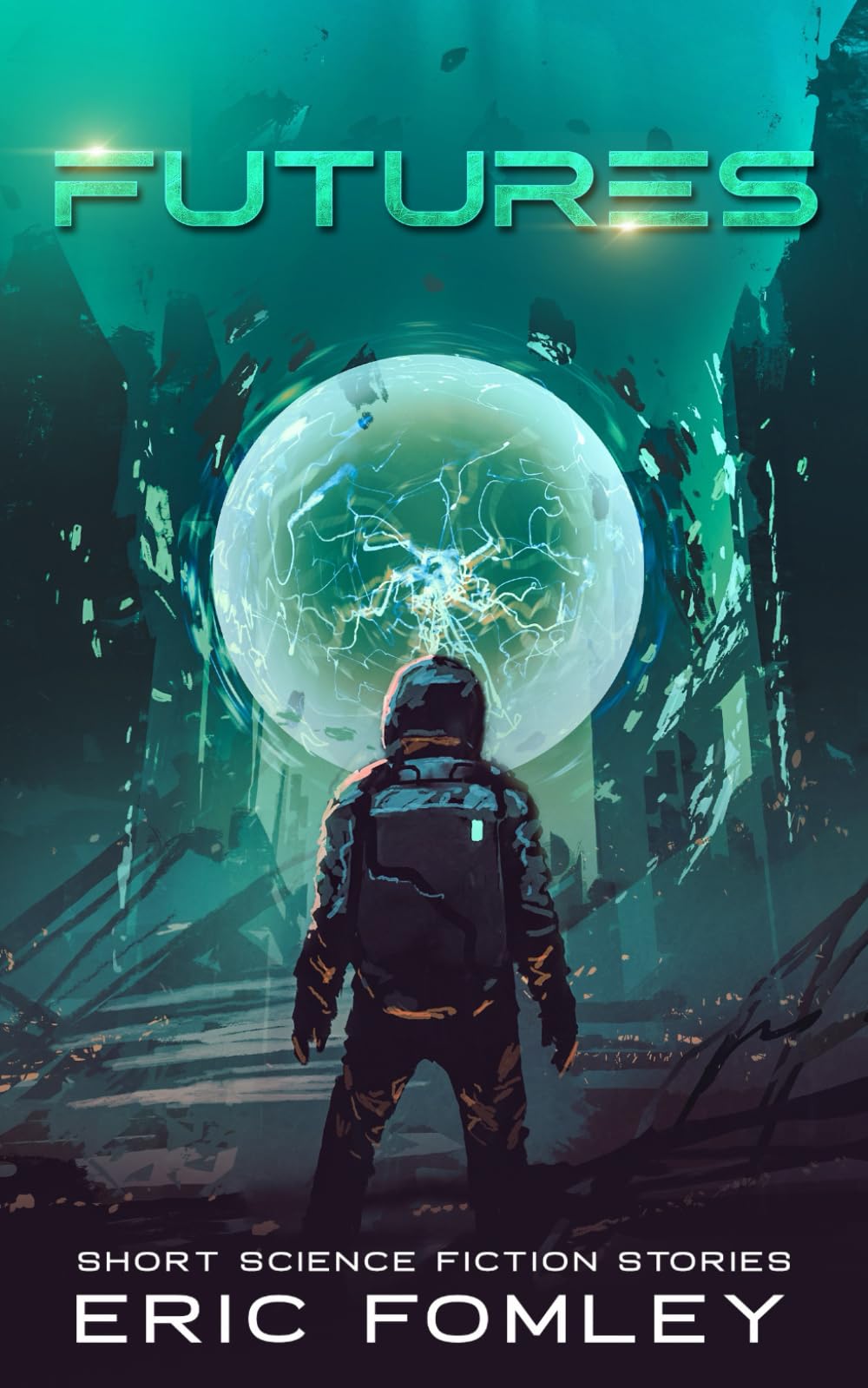 Futures: Short Science Fiction Stories (Shacklebound Books)