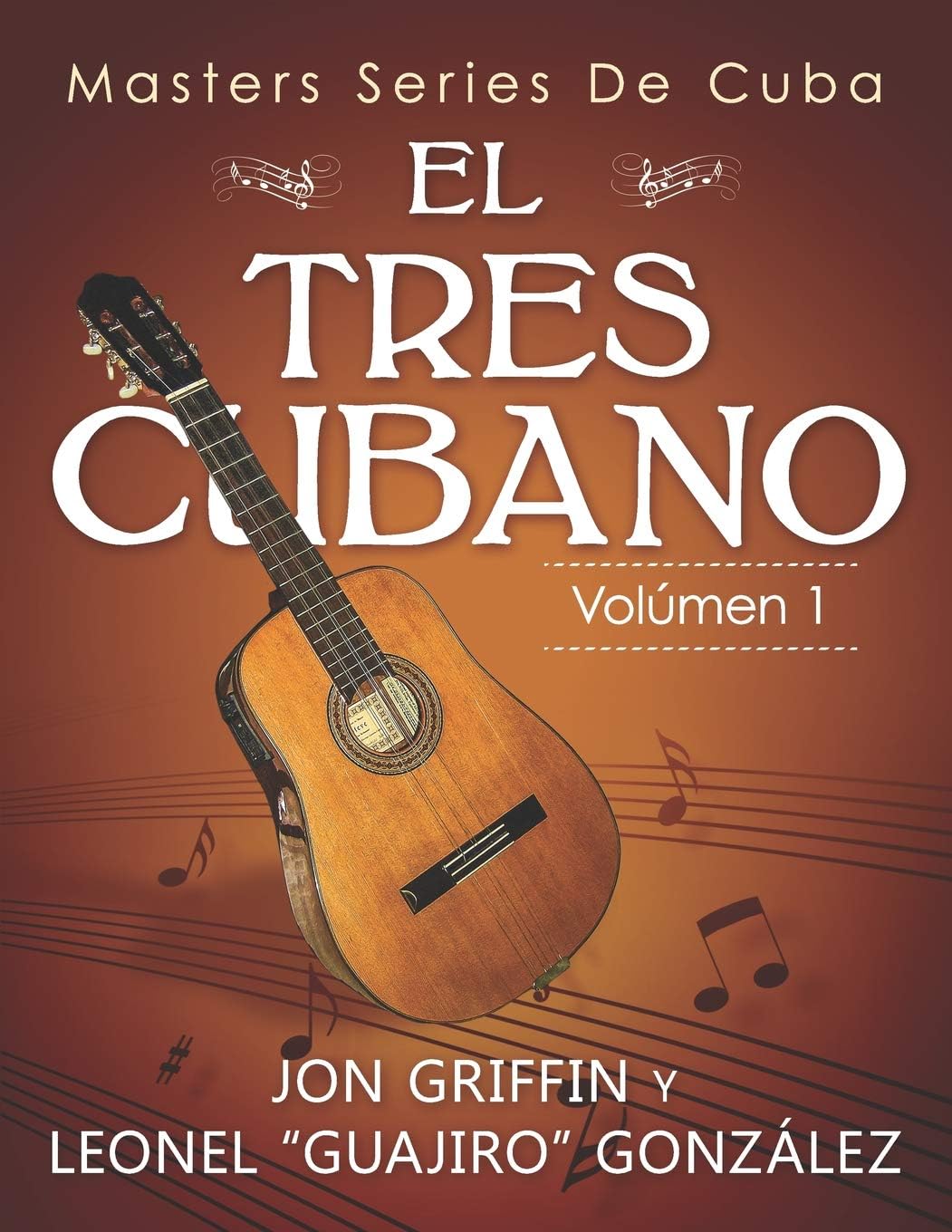Masters Series de Cuba: El Tres Cubano: 1