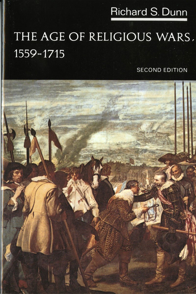 The Age of Religious Wars, 1559-1715: Dunn, Richard S.: 9780393090215 ...