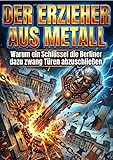  Der Erzieher aus Metall: Warum ein Schlüssel die Berliner dazu zwang Türen abzuschließen