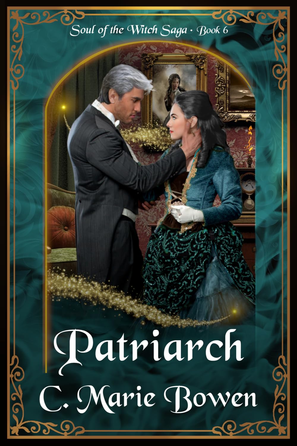 Patriarch: A Soul of the Witch Novel: 6 (Soul of the Witch Saga)