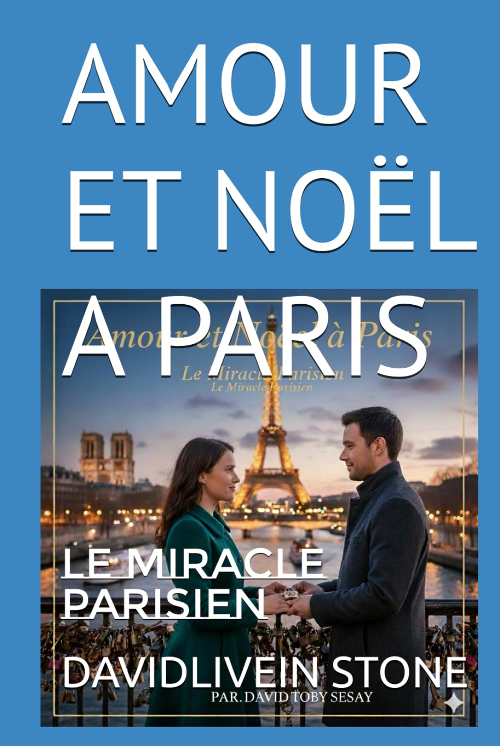 AMOUR ET NOËL A PARIS: LE MIRACLE PARISIEN