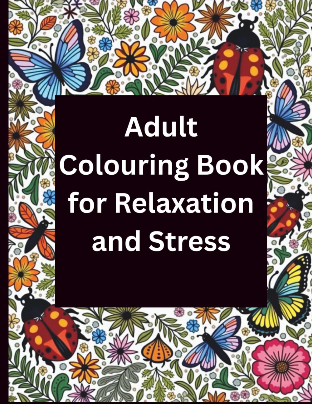 Adult Colouring Book for Relaxation and Stress