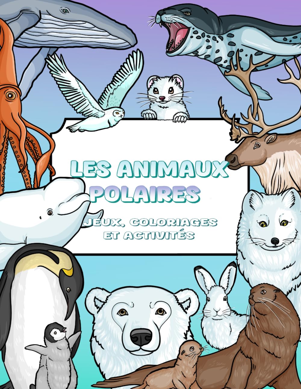 Les animaux polaires: jeux, coloriages et activités