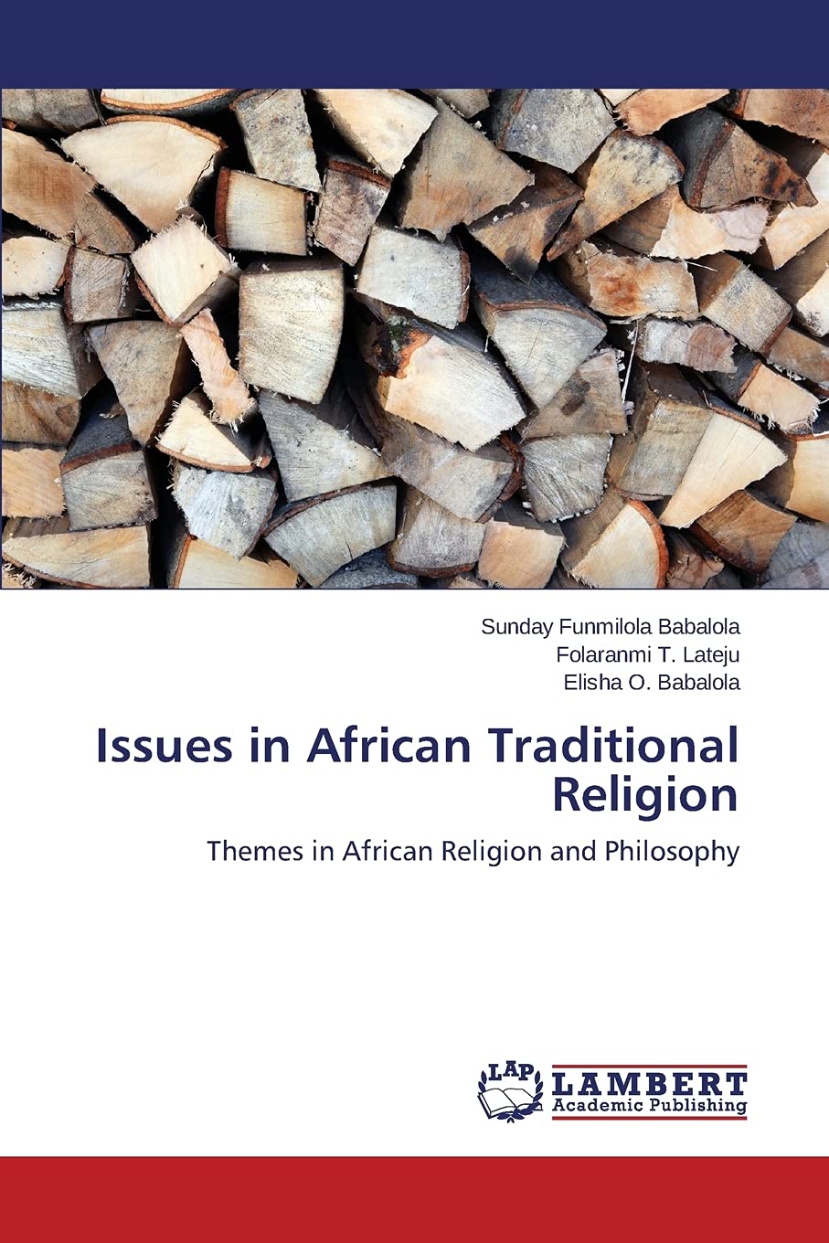 Issues in African Traditional Religion: Themes in African Religion and Philosophy