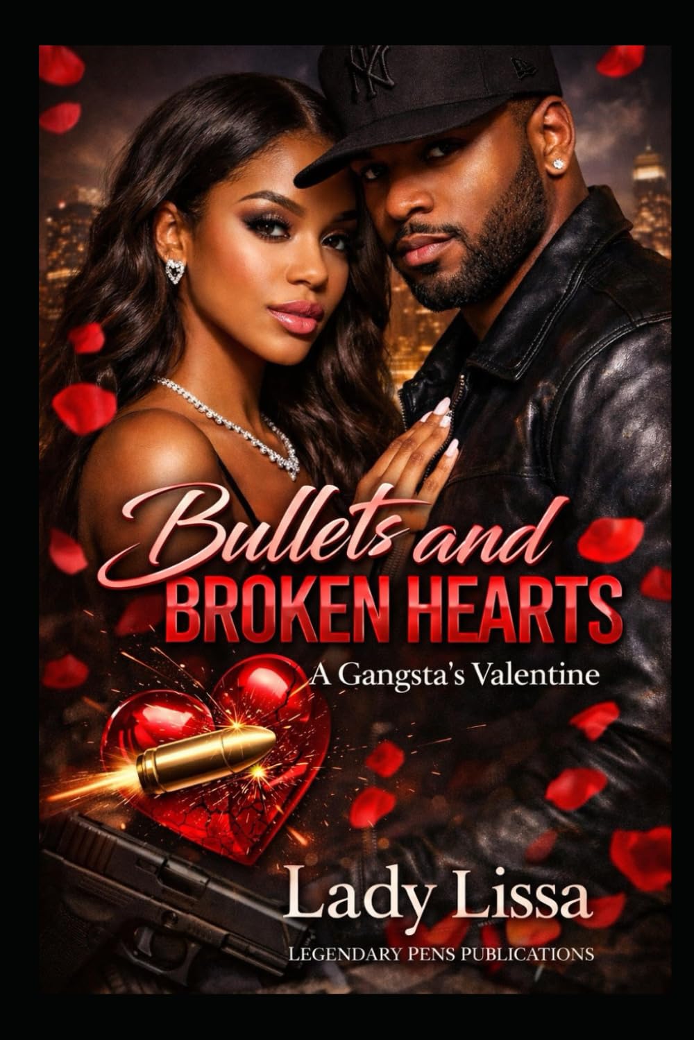 Bullets and Broken Hearts: A Gangsta's Valentine