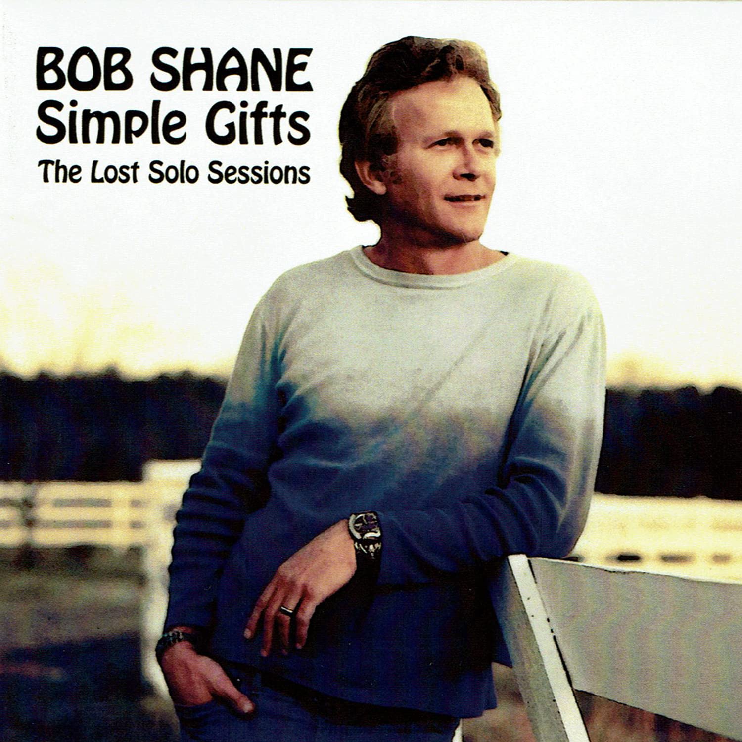 Bob Shane Simple Gifts: The Lost Solo Sessions CD New 787991202124