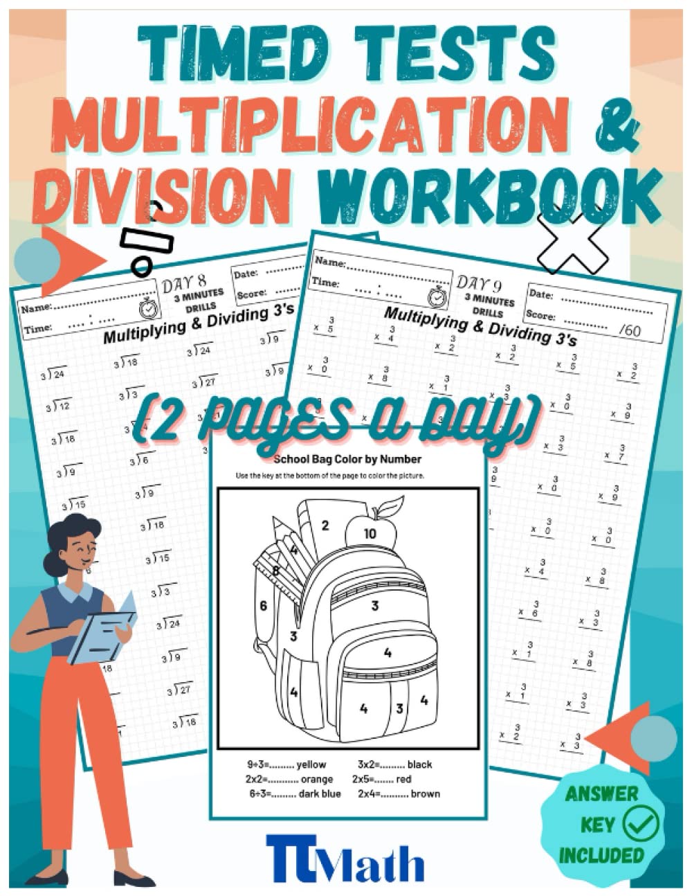PI MATH -Timed Tests Multiplication and Division Workbook -TWo Pages A Day: Digits 0-12, Math Drills, With Coloring Pages (Reproducible Practice Problems)