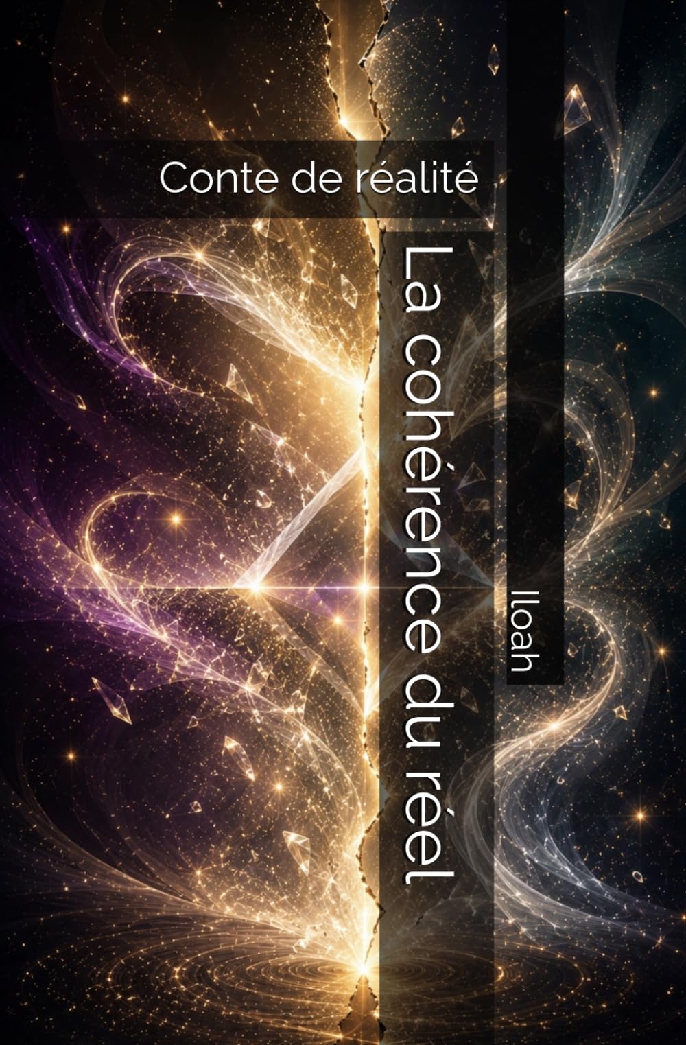 La cohérence du réel: Conte de réalité