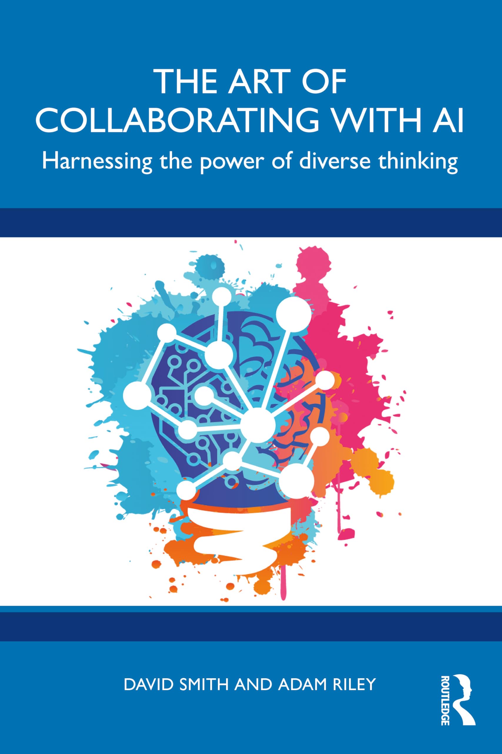 The Art of Collaborating with AI by Adam Riley (Paperback Book)