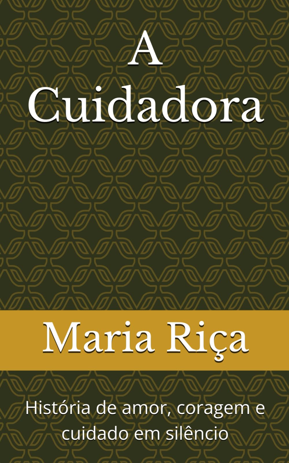A Cuidadora: História de amor, coragem e cuidado em silêncio