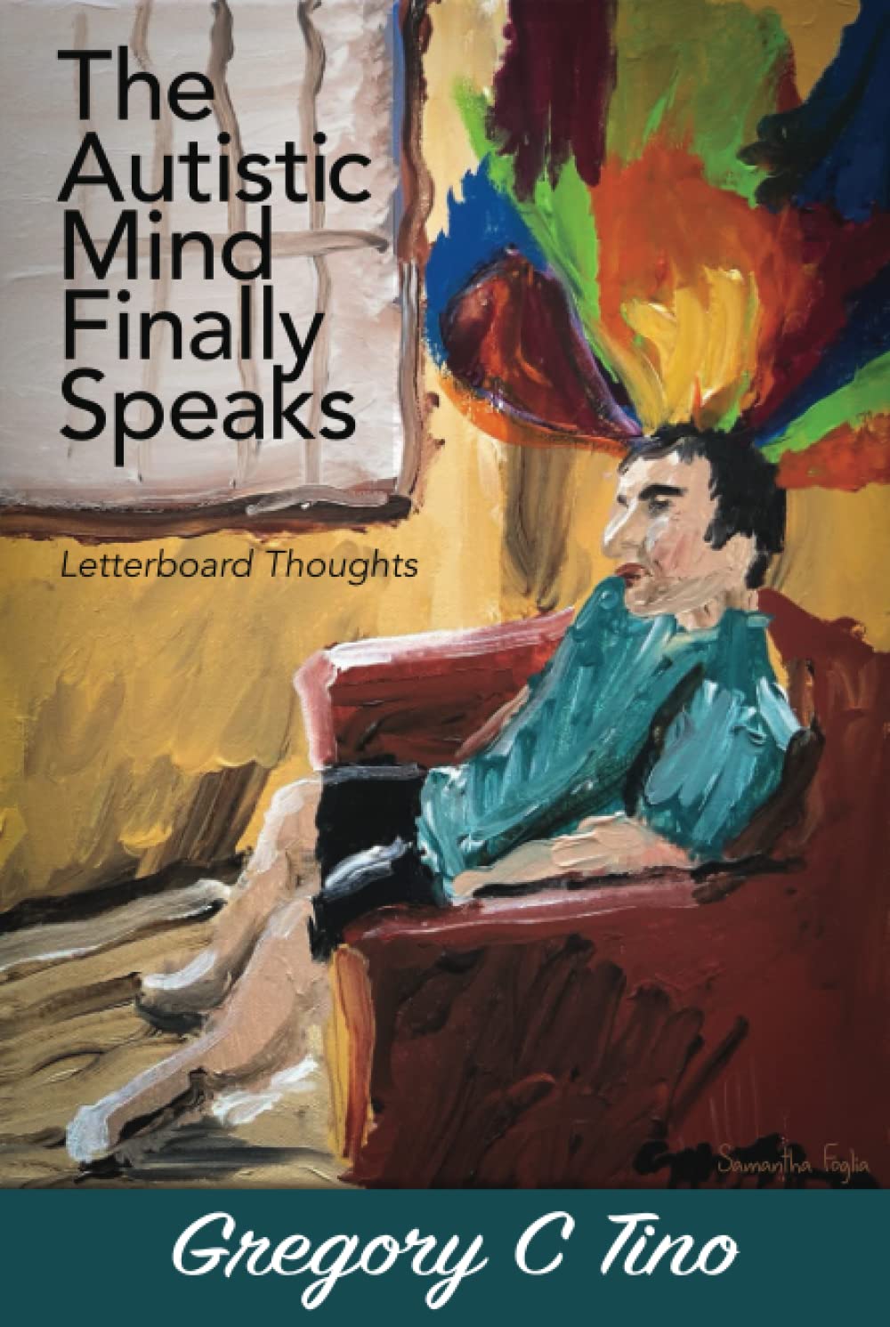 The Autistic Mind Finally Speaks: Letterboard Thoughts