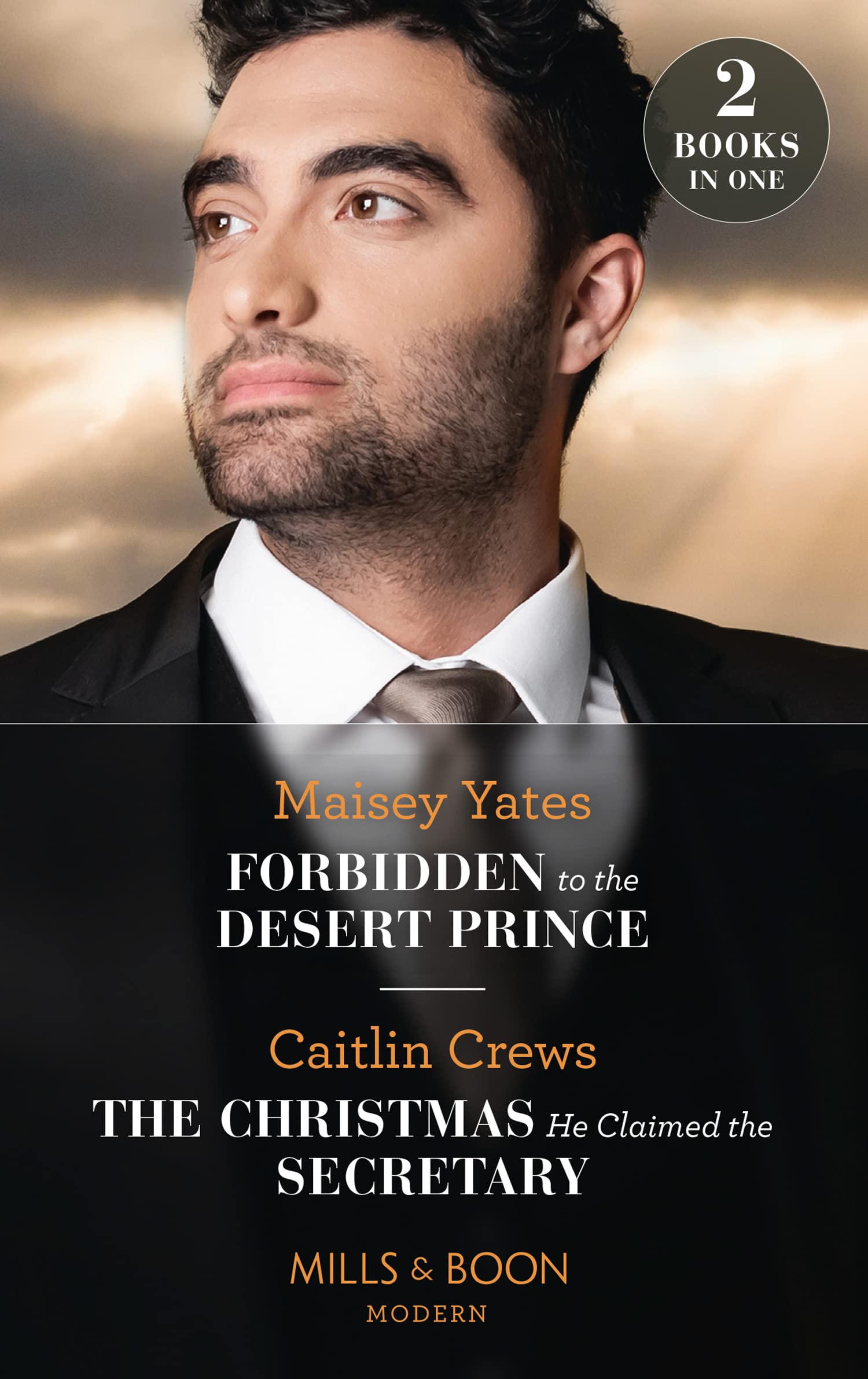 Forbidden To The Desert Prince / The Christmas He Claimed The Secretary: Forbidden to the Desert Prince (The Royal Desert Legacy) / The Christmas He ... Secretary (The Outrageous Accardi Brothers)