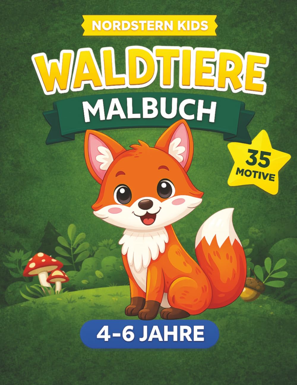 Waldtiere Malbuch für Kinder 4–6 Jahre: 35 einfache Motive zum Ausmalen: Süße Tiere aus dem Wald – Einfaches Malbuch für Kinder zum Ausmalen