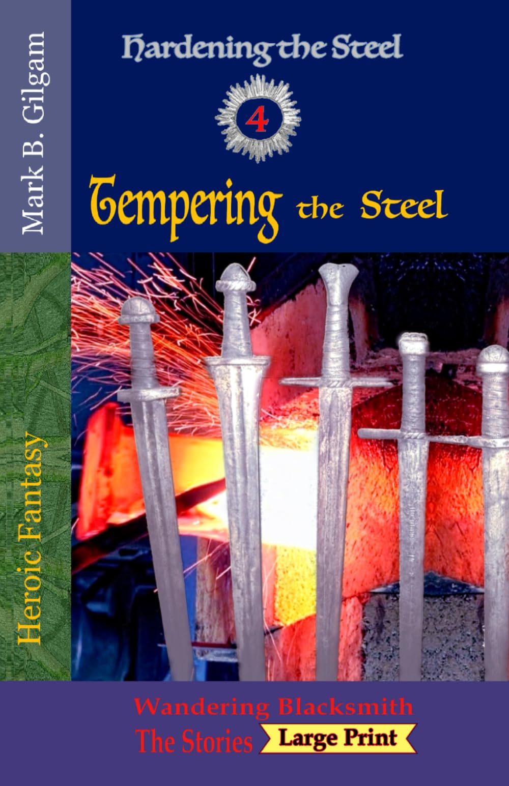 Tempering the Steel: Wandering Blacksmith - the stories