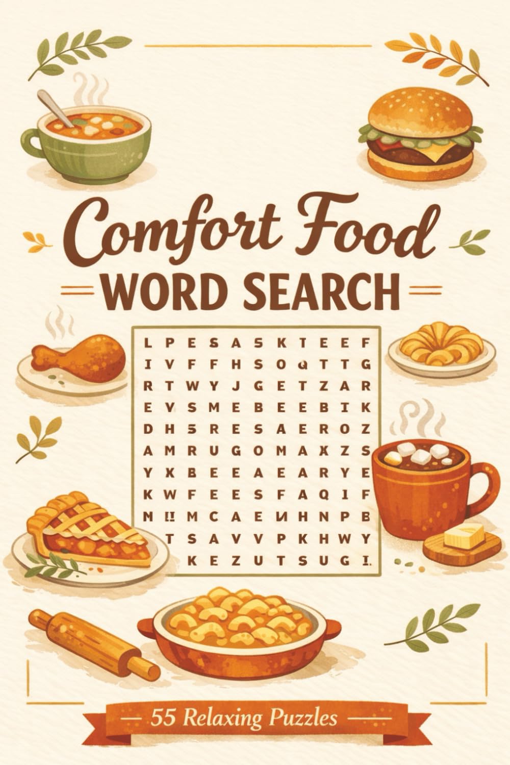 Comfort Food Word Search: 55 Easy-To-Read, Cozy, Nostalgic Puzzles Featuring Fast Foods, Desserts and Classic Homemade Favorites For Adults and ... Times (Mindfulness / Wellness Puzzle Series)