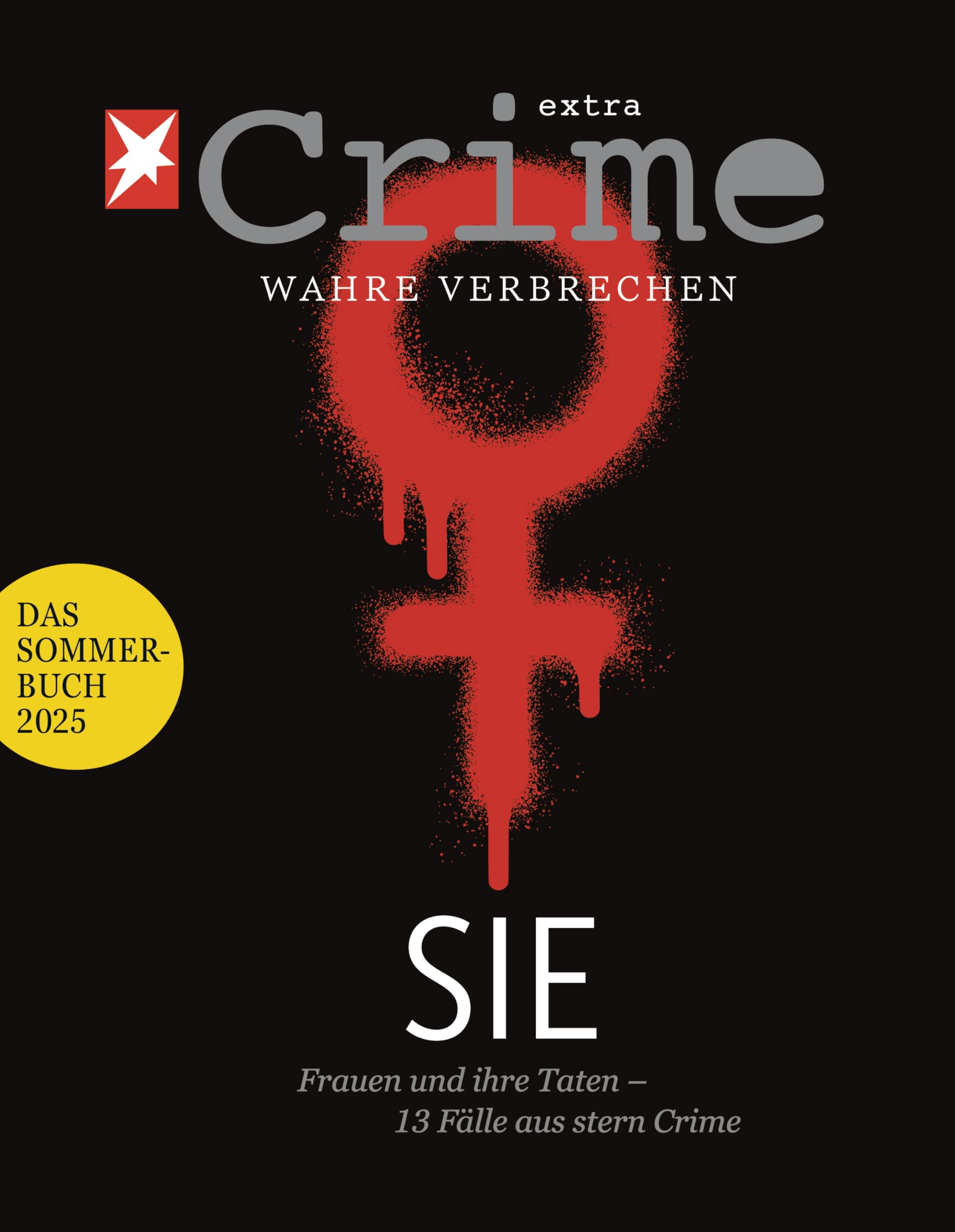 Stern Crime - Wahre Verbrechen: Das Sommer-Buch 2025