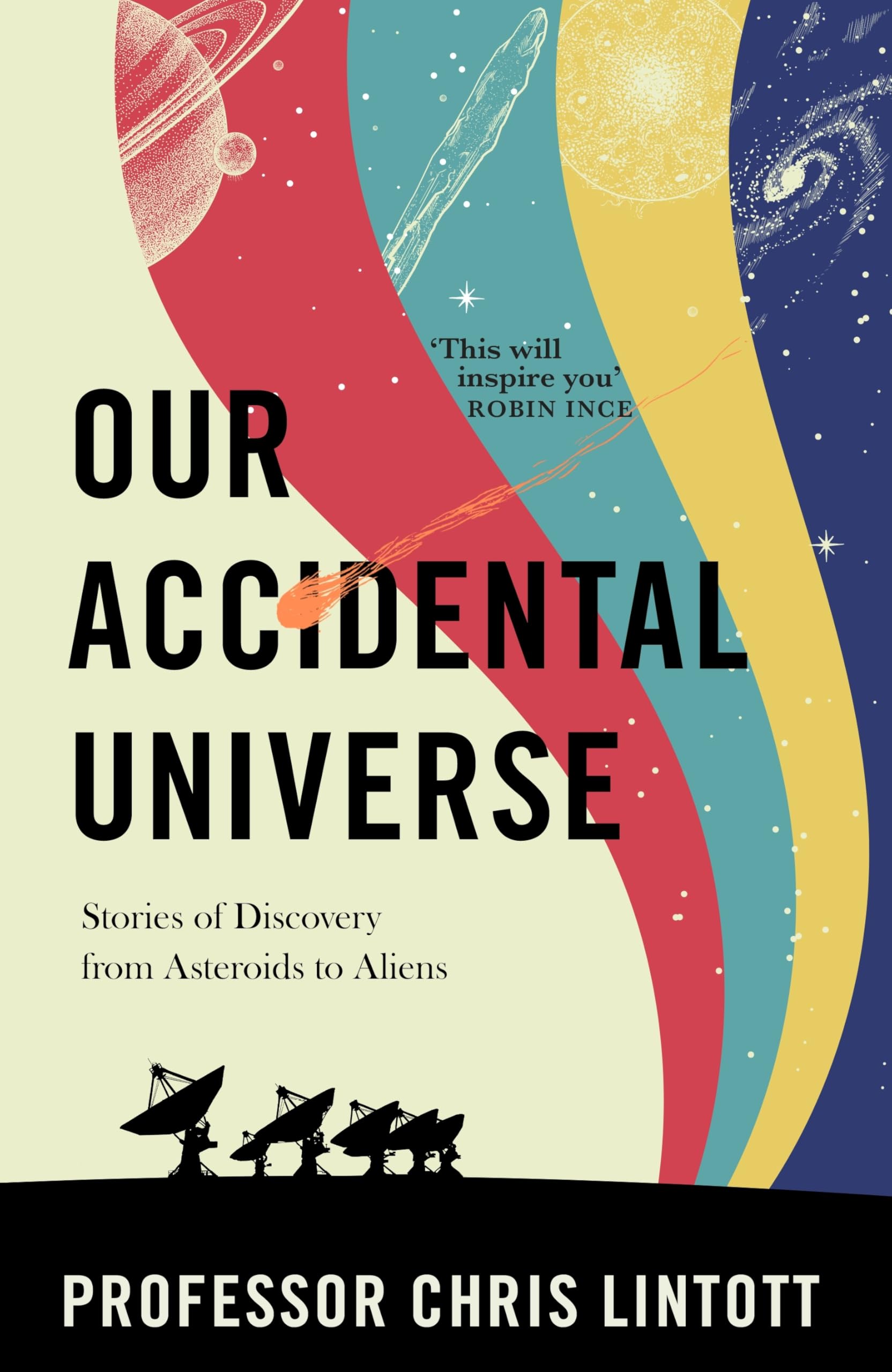 Our Accidental Universe by Chris Lintott - 9781911709183