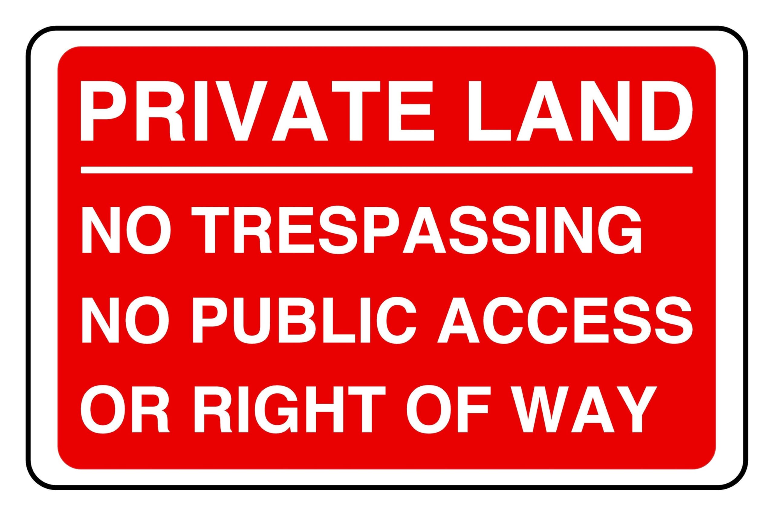 Private Land No Trespassing No Public Access Or Right Of Way - safety sign- 3mm Aluminum Dibond for indoor/outdoor usage (600mm x 400mm) 20m Viewing Distance.