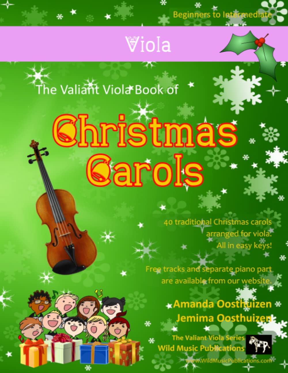 The Valiant Viola Book of Christmas Carols: 40 Traditional Christmas Carols arranged especially for Viola (Viola Music for Improvers and Refreshers)