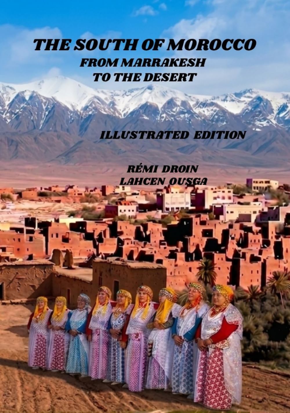 THE SOUTH OF MOROCCO: FROM MARRAKESH TO THE DESERT