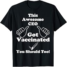 This Awesome CEO Got Vaccinated Vaccine T-Shirt