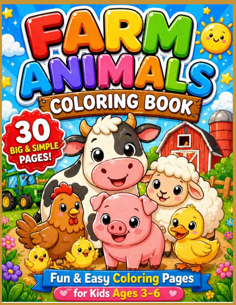 Farm Animals Coloring Book: Fun & Easy Coloring Pages for Kids Ages 3–6 | 30 Big & Simple farm animal Designs for Toddlers & Preschoolers