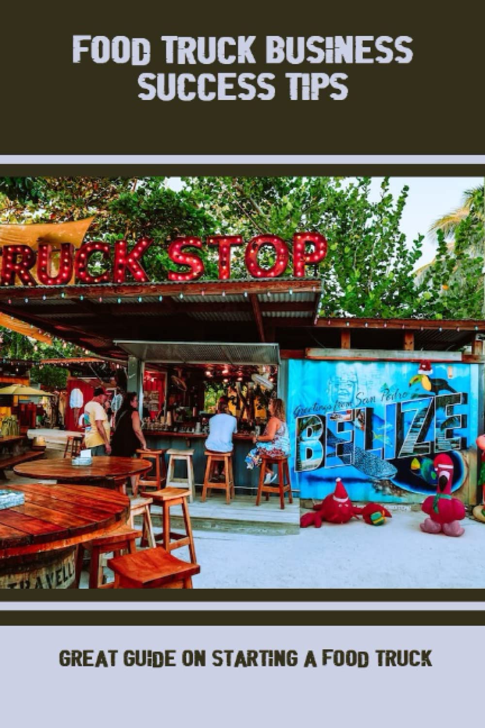 Buy Food Truck Business Success Tips Great Guide On Starting A Food