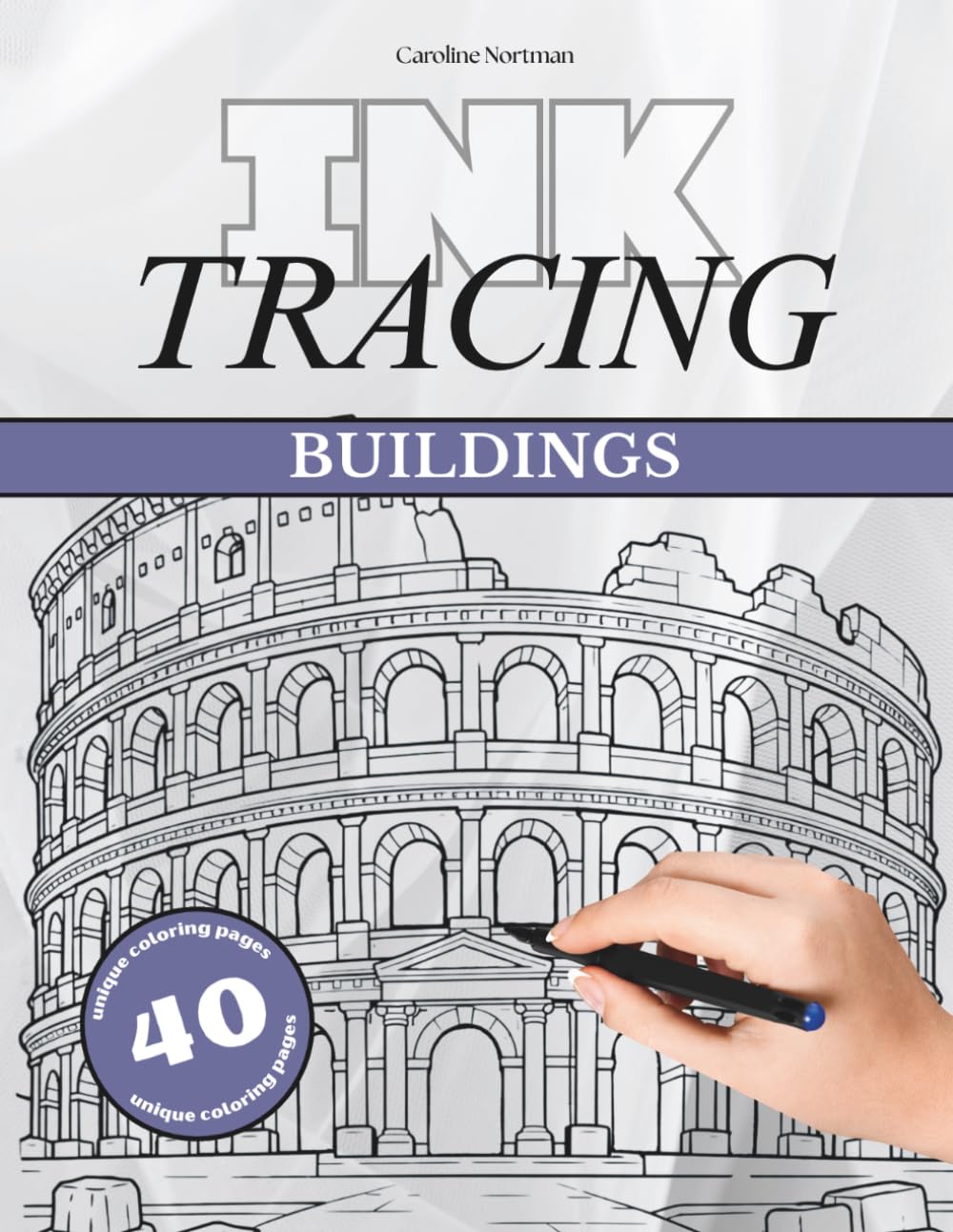 Ink Tracing Book for Adults: Architecture and Buildings: Trace beautiful architectural pages for focus, relaxation, and creative flow