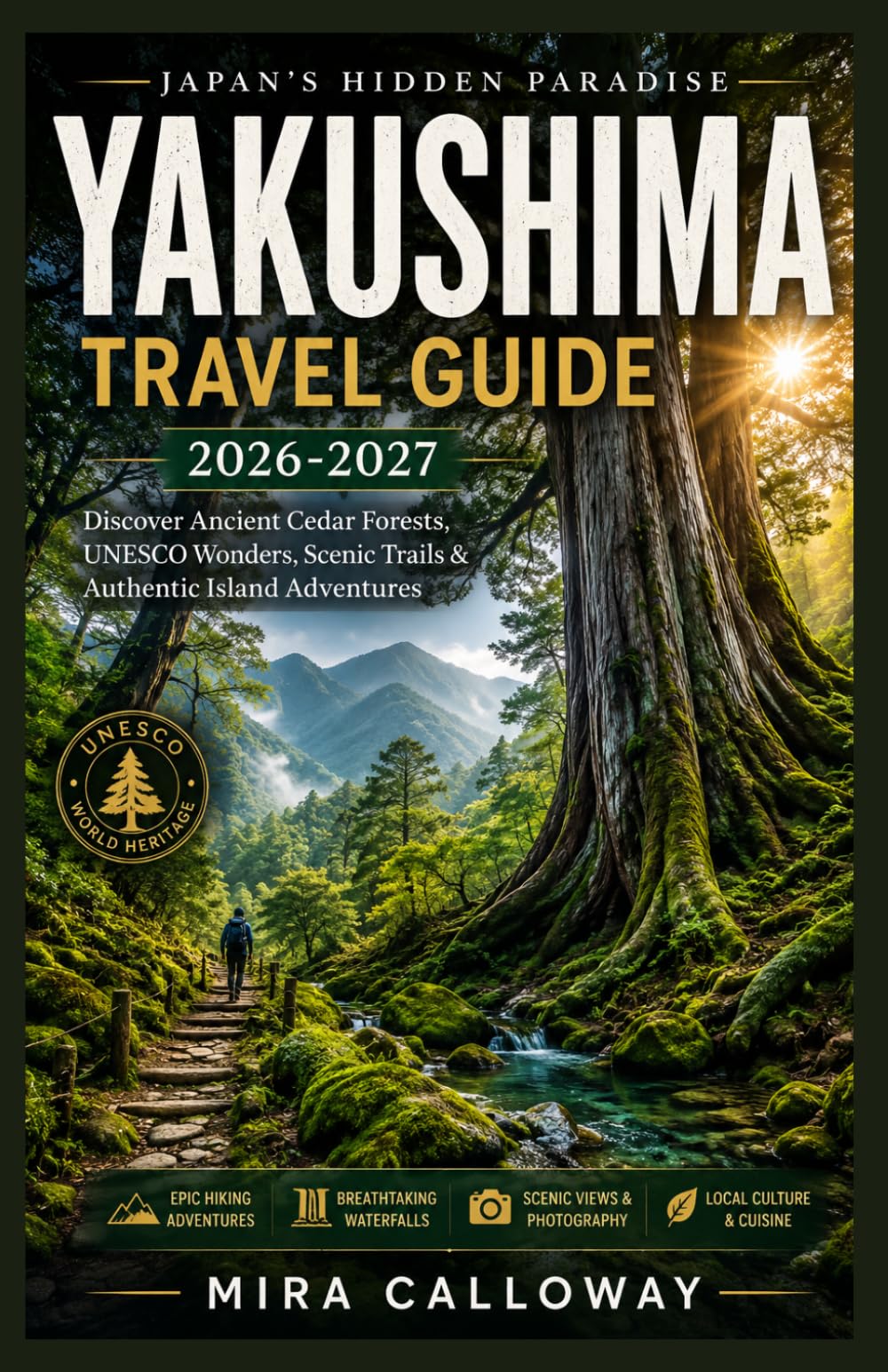 YAKUSHIMA TRAVEL GUIDE 2026-2027: Discover Ancient Cedar Forests, UNESCO Wonders, Scenic Trails & Authentic Island Adventures