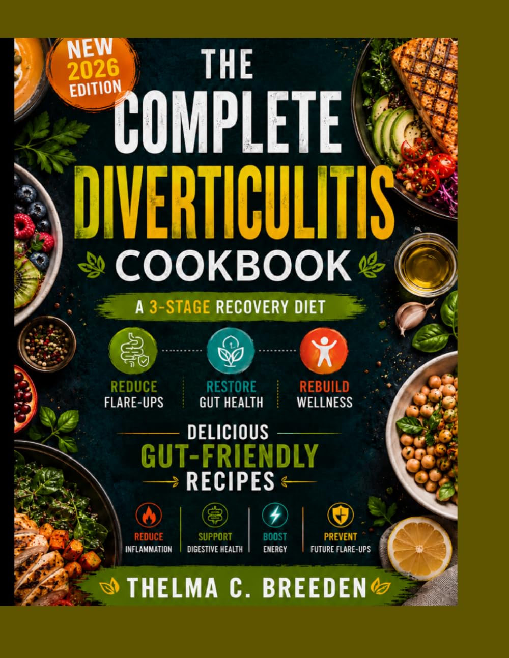 The Complete Diverticulitis Cookbook: Easy, Gut-Friendly Recipes and Practical Meal Plans for Digestive Wellness
